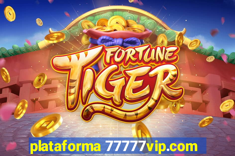 plataforma 77777vip.com